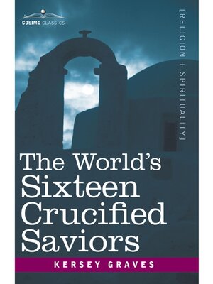 cover image of The World's Sixteen Crucified Saviors